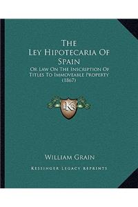 The Ley Hipotecaria Of Spain