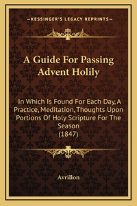 A Guide For Passing Advent Holily