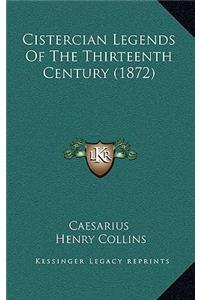 Cistercian Legends Of The Thirteenth Century (1872)