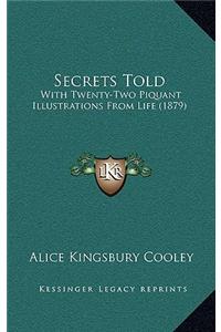 Secrets Told