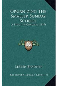 Organizing The Smaller Sunday School