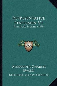 Representative Statesmen V1