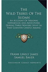 The Wild Tribes Of The Sudan