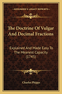 Doctrine Of Vulgar And Decimal Fractions
