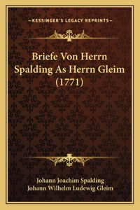 Briefe Von Herrn Spalding As Herrn Gleim (1771)
