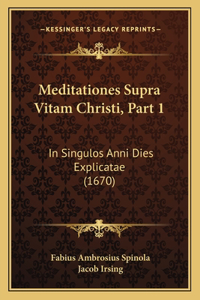 Meditationes Supra Vitam Christi, Part 1