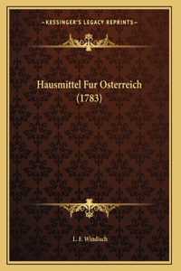 Hausmittel Fur Osterreich (1783)