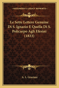 Sette Lettere Genuine Di S. Ignazio E Quella Di S. Policarpo Agli Efesini (1833)