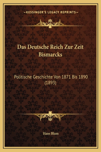 Deutsche Reich Zur Zeit Bismarcks