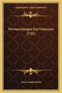 Verwunschungen Den Franzosen (1793)