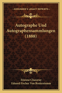 Autographe Und Autographensammlungen (1888)