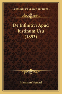 De Infinitivi Apud Iustinum Usu (1893)