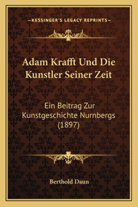 Adam Krafft Und Die Kunstler Seiner Zeit