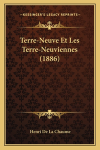 Terre-Neuve Et Les Terre-Neuviennes (1886)