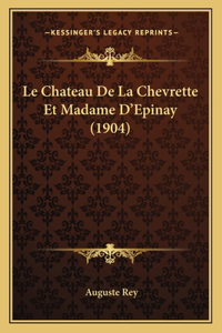 Le Chateau De La Chevrette Et Madame D'Epinay (1904)