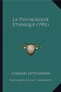 La Psychologie Ethnique (1901)