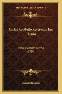Cartas Ao Muito Reverendo Em Christo