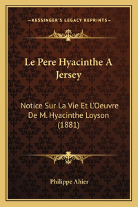 Pere Hyacinthe A Jersey