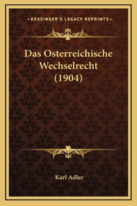 Das Osterreichische Wechselrecht (1904)