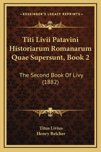 Titi Livii Patavini Historiarum Romanarum Quae Supersunt, Book 2