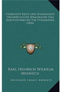 Gedrangte Reine Und Angewandte Neugriechische Sprachlehre Zum Selbstunterricht Fur Studierende (1826)