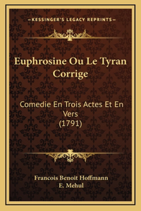 Euphrosine Ou Le Tyran Corrige