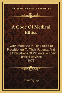 A Code Of Medical Ethics