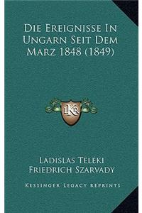Die Ereignisse In Ungarn Seit Dem Marz 1848 (1849)