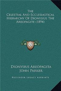 Celestial And Ecclesiastical Hierarchy Of Dionysius The Areopagite (1894)
