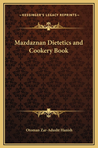 Mazdaznan Dietetics and Cookery Book