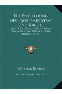 Die Entstehung Des Problemes Staat Und Kirche