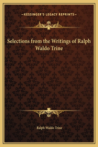 Selections from the Writings of Ralph Waldo Trine