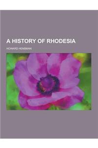 A History of Rhodesia