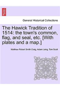 The Hawick Tradition of 1514