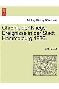 Chronik Der Kriegs-Ereignisse in Der Stadt Hammelburg 1836.