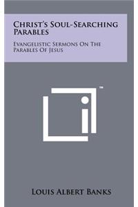 Christ's Soul-Searching Parables