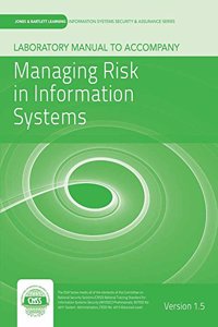 Laboratory Manual Version 1.5 To Accompany Managing Risk In Information Systems