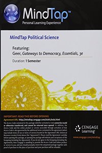 Mindtap Political Science, 1 Term (6 Months) Printed Access Card for Geer/Schiller/Segal/Glencross' Gateways to Democracy: An Introduction to American Government, the Essentials, 3rd