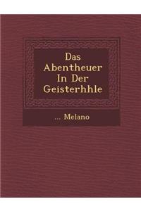 Das Abentheuer in Der Geisterh Hle