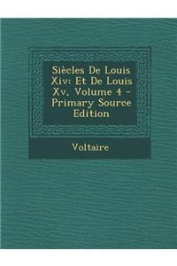 Siecles de Louis XIV: Et de Louis XV, Volume 4