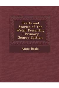 Traits and Stories of the Welsh Peasantry