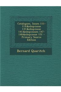 Catalogues, Issues 111-114; Issue 137; Issue 141; Issues 147-148; Issue 151