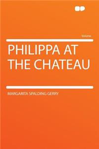 Philippa at the Chateau