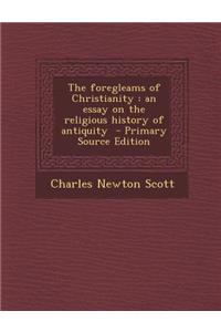 The Foregleams of Christianity