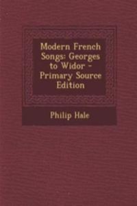 Modern French Songs: Georges to Widor