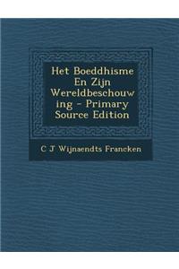 Het Boeddhisme En Zijn Wereldbeschouwing