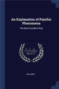 An Explanation of Psychic Phenomena