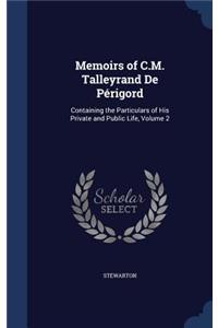 Memoirs of C.M. Talleyrand De Périgord