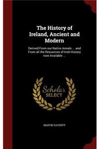 The History of Ireland, Ancient and Modern