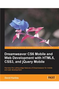 Dreamweaver Cs6 Mobile and Web Development with Html5, Css3, and Jquery Mobile